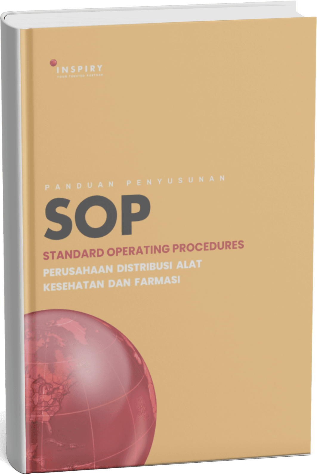 Panduan Penyusunan Standard Operating Procedures (SOP) Perusahaan Alat Kesehatan dan Farmasi